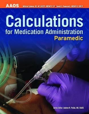 Calculations for Medication Administration By Pollack, Andrew N, M.D. (EDT)/ Salmon, Mithriel (EDT)/ Pomerantz, David S. (EDT)